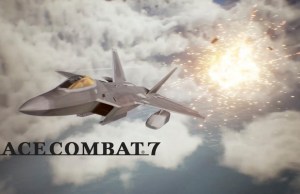 Ace Combat 7 Rises From The Ashes